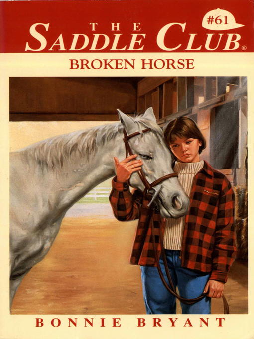 Title details for Broken Horse by Bonnie Bryant - Available